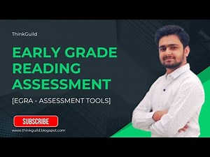 EGRA Tools | Framework | Structure | Reading Assessment | ThinkGuild