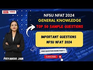 Top 50 Sample Questions General Knowledge NFSU NFAT 2024 | Priyanshi Jain | Forensic Science