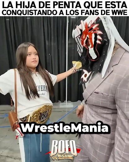 564K views · 18K reactions | La HIJA de Penta El Zero Miedo que esta conquistando a los fanáticos de WWE | Bofo Wrestling | Facebook