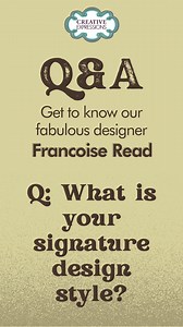 ⭐Get to know our fabulous designer Francoise Read⭐ Watch her video to hear about her signature design style! | Creative Expressions | Facebook