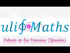15 Método de las potencias (Ejercicios)