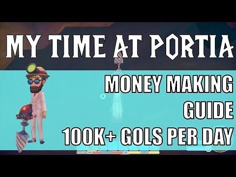 My Time at Portia - 100k+ gols/day Money Guide