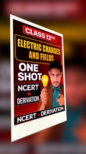 Class 12 Physics One Shot Series 🚀 Electric Charges & Fields | Boards Ready