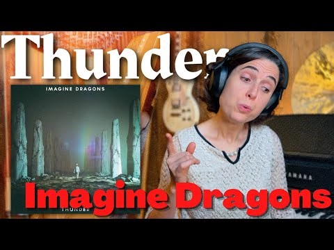 Imagine Dragons, Thunder | A Classical Musician’s FIRST Listen and Reaction