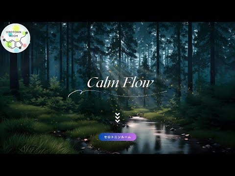 心を整えるヒーリングサウンド｜River Sounds for Relaxation