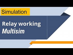 Relay principles explanation using Multisim