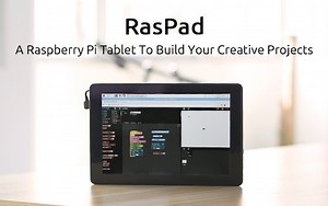 Raspad: una tablet para Raspberry Pi que facilita el desarrollo de proyectos creativos