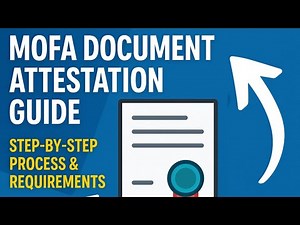 📄 MOFA Document Attestation Guide | Step-by-Step Process & Requirements 🌍