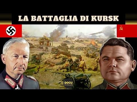 La Battaglia di Kursk - Documentario Seconda Guerra Mondiale