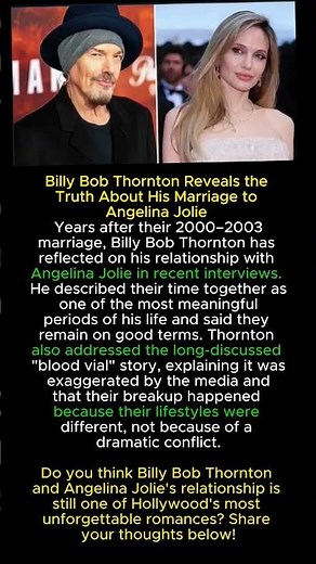 Billy Bob Thornton Reveals the Truth About His Marriage to Angelina Jolie