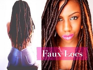Faux Locs: Marley Locs, Temporary Loc Extensions, Protective Styling