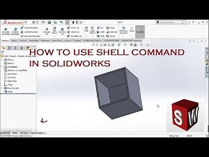 How to use Shell Command in Solidworks | ThinkNEXT Technologies
