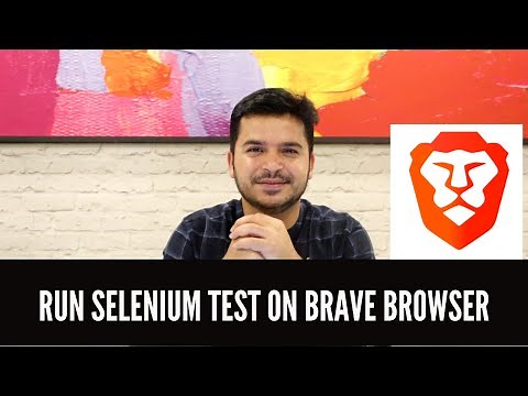 How To Run Selenium Scripts In Brave Browser