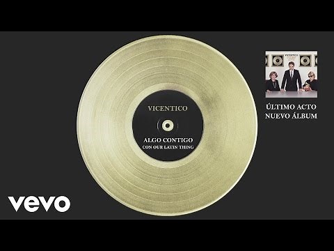 Vicentico - Algo Contigo (Official Audio)