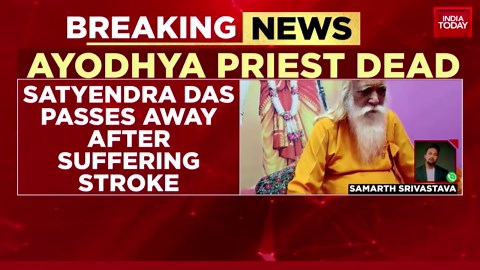 Ayodhya's Ram Temple chief priest Satyendra Das dies at the age of 80