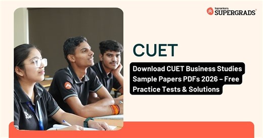 Download CUET Business Studies Sample Papers PDF 2026 – Free Practice Tests & Solutions