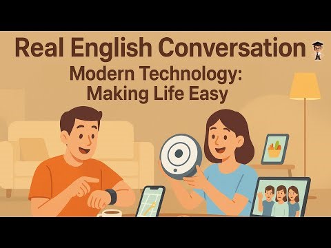 English Speaking Practice for Everyday Life | Modern Technology Conversation (A2-B1)