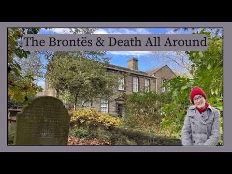 How did the Brontës live with Death all around them?