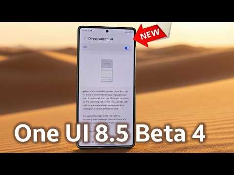 Samsung One UI 8.5 Official Beta 4: Direct Voicemail & Call Captions!