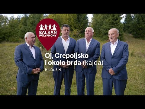 Oj, Crepoljsko i okolo brda (romanijska kajda) – Hreša, BiH