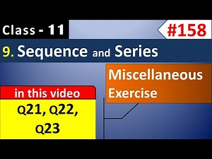 Chapter 9 Miscellaneous Exercise Q21, Q22, Q23 || Class 11 Sequence and Series | Ch 9 Maths Class 11