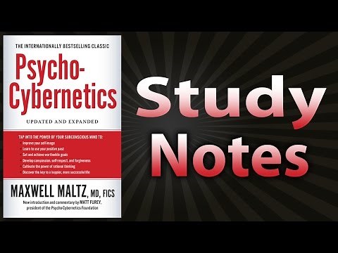 Psycho-Cybernetics by Maxwell Maltz (Study Notes)