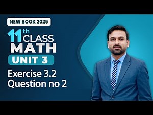 11th Class Math Unit 3 | Exercise 3.2 | Question no 2 | Class 11th Math New Book 2025