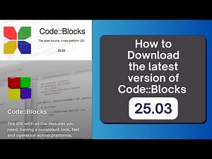 How to Download the Latest Version of Codeblocks | Code::Blocks 25.03