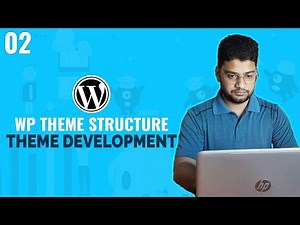 Theme Structure | WordPress Theme Development Tutorial Bangla | Part 02