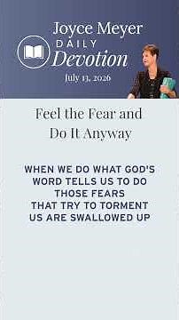 Feel the Fear and Do It Anyway | Daily Devotion from Joyce Meyer