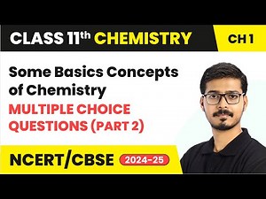 Some Basic Concepts of Chemistry - MCQs (Part 2) | Class 11 Chemistry Chapter 1| CBSE 2025-26