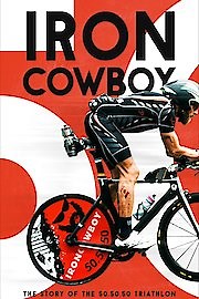 Iron Cowboy | The Story of the 50.50.50 Triathlon