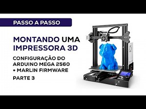 3D Printer - Arduino Configuration Mega 2560 + Marlin Firmware part 4