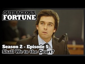 Outrageous Fortune - Shall We to the Court? (Season 2 | Episode 5)