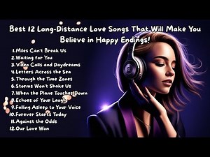 Long-Distance Love Songs That Will Make You Believe in Happy Endings! #newsong #trendingsong #LDR