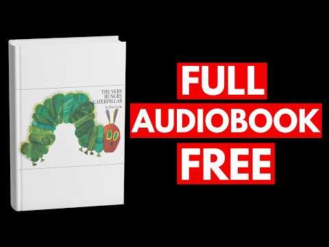 The Very Hungry Caterpillar By Eric Carle [Full Audiobook Free]