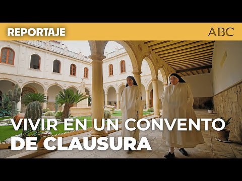This is what it's like to live as a CLOSED NUN in SPAIN: The routines that define your daily life