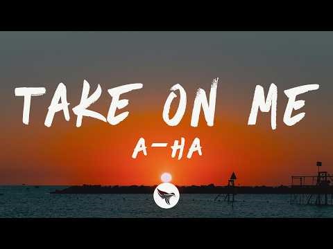 a-ha - Take on Me (Lyrics)