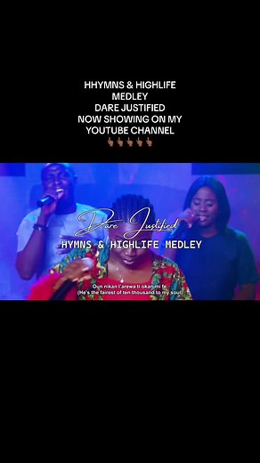 Hymns & Highlife Medley by Dare Justified