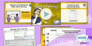 RE: Eternity Lesson 6: What is Eternity? Year 6 Lesson Pack 6