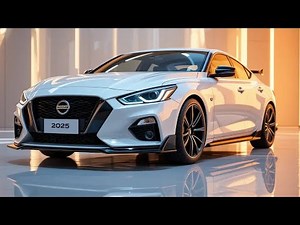 2025 Nissan Altima Officially Unveiled First Look and Features