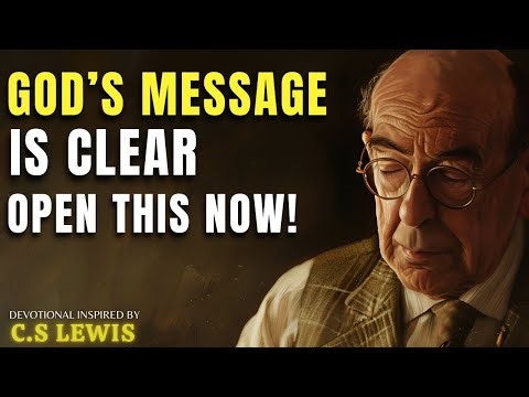 Chosen Ones, God Has Sent a Divine Command You Cannot Ignore | C.S Lewis Sermon