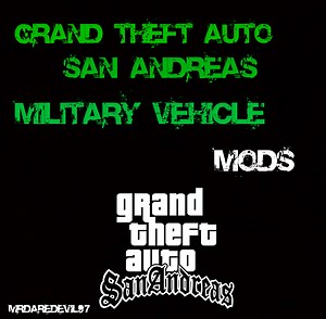 GTA SA Military Vehicle MODS file - Grand Theft Auto: San Andreas