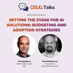 Setting the Stage for AI Solutions: Budgeting and Adoption Strategies - ASUG Talks | Anurag Barua