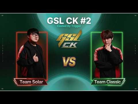 [intel GSL CK#2] Team Solar vs Team Classic (trigger's Personal Stream)
