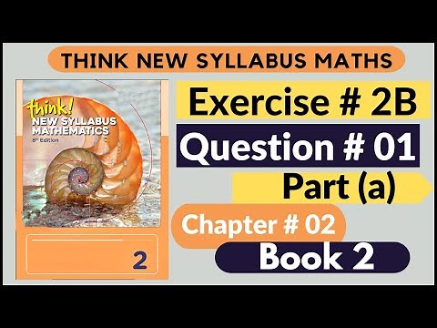 Exercise 2B Question no 01 Think New Syllabus Mathematics 8th Edition Solutions Book 2 | D2 | chap#2