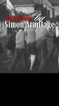 "The Shout" by Simon Armitage