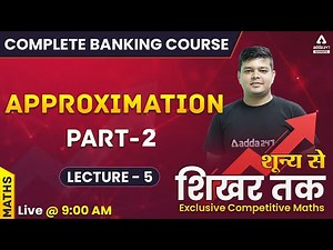 Complete Banking Course Lecture #5 | Maths | Approximation for Banking Exams (Part #2)