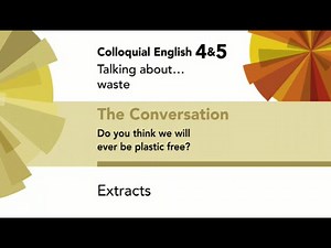 English File 4thE - Upper-Intermediate - Colloquial English 4&5 - The Conversation Extracts