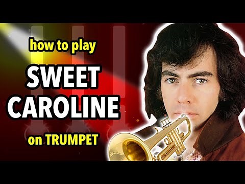 How to play Sweet Caroline on Trumpet | Brassified